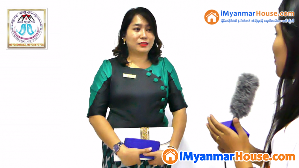 Khin Myat Noe အက်ိဳးေဆာင္မွ iMyanmarHouse.com ေပၚ အျမင္ - Testimonial on Property from iMyanmarHouse.com